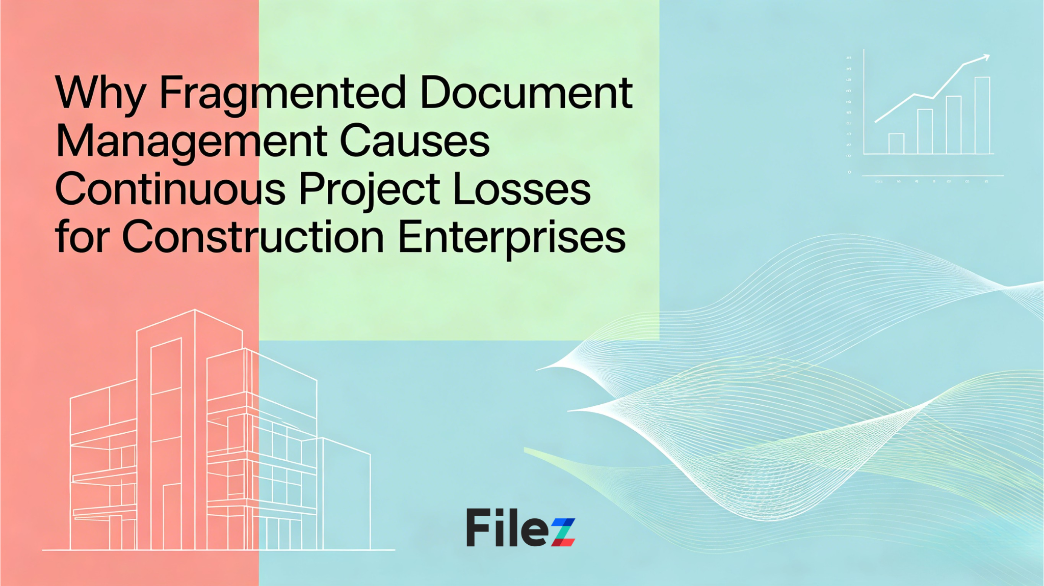 Why Fragmented Document Management Causes Continuous Project Losses for Construction Enterprises